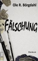 Ole R Börgdahl - Fälschung, Häftad