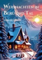 Vera Hewener - Weihnachten in Berg und Tal, Häftad