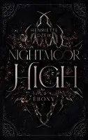 Henriette Dzeik - Nightmoor High, Häftad. Tillgänglighet: Lägg i varukorg
