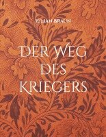 Julian Braun - Weg des Kriegers, Häftad