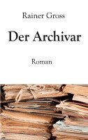 Rainer Gross - Archivar, Häftad