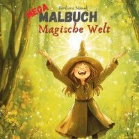 Barbara Nowak - MEGA Malbuch Magische Welt, Häftad