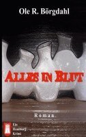 Ole R Börgdahl - Alles in Blut, Häftad