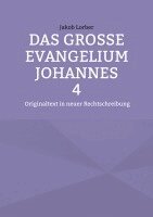 Jakob Lorber - große Evangelium Johannes 4, Häftad. Tillgänglighet: Lägg i varukorg