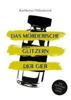 Karlheinz Uhlenbrock - mörderische Glitzern der Gier, Häftad