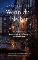 Markus Köhler - Wenn du bleibst, Häftad. Tillgänglighet: Lägg i varukorg