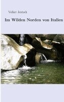 Volker Jentsch - Im wilden Norden von Italien, Häftad