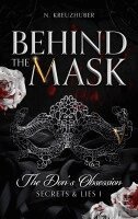 N Kreuzhuber - Behind the Mask: The Don's Obsession, Häftad. Tillgänglighet: Lägg i varukorg
