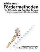 Michael Mittag, Astrid Bieri - Wirksame Fördermethoden für Differenzierung, Kognition, Sprache, Emotionsregulation & Sozialverhalten, Häftad. Tillgänglighet: Lägg i varukorg