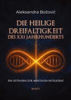 Aleksandra Bozovic - Heilige Dreifaltigkeit des XXI Jahrhunderts, Häftad. Tillgänglighet: Lägg i varukorg