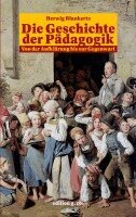 Herwig Blankertz, Stefan Blankertz - Geschichte der Pädagogik, Häftad