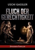 Uschi Gassler - Fluch der Gerechtigkeit, Häftad