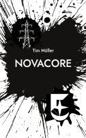 Tim Müller - Novacore, Häftad