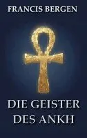 Francis Bergen - Geister des Ankh, Häftad. Tillgänglighet: Lägg i varukorg