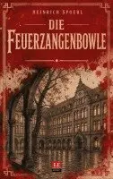 Heinrich Spoerl, Matthias Schwarze - Feuerzangenbowle, Häftad. Tillgänglighet: Lägg i varukorg