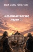 Józef Ignacy Kraszewski, Christoph Münch - Sachsendämmerung, Häftad