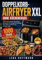 Lena Hoffmann - Doppelkorb-Airfryer XXL ohne Küchenchaos, Häftad