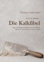 Tatjana Schneider - Die Kalkfibel, Inbunden