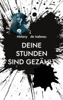 Melany de Isabeau - Deine Stunden sind gezählt, Häftad. Tillgänglighet: Lägg i varukorg