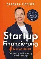 Barbara Fischer - Startup-Finanzierung - Das Handbuch, Häftad