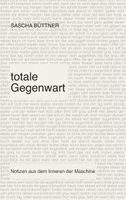 Sascha Büttner - totale Gegenwart, Häftad