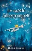 Hanne Benden - magische Silbertrompete, Häftad. Tillgänglighet: Lägg i varukorg