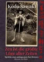 Kodo Sawaki, Muho, Shusoku Kushiya - Zen ist die größte Lüge aller Zeiten, Häftad. Tillgänglighet: Lägg i varukorg