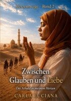 Carla Luciana - Herzenswege - Band 2 Zwischen Glauben und Liebe, Häftad