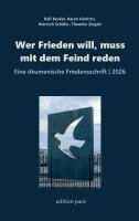 Ralf Becker, Karen Hinrichs, Heinrich Schäfer - Wer Frieden will, muss mit dem Feind reden, Häftad