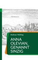 Andreas Mühling - Anna Olevian, genannt Sinzig, Häftad