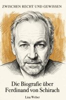 Lina Weber - Die Biografie über Ferdinand von Schirach, Häftad