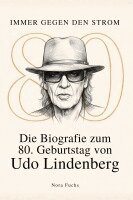 Nora Fuchs - Die Biografie zum 80. Geburtstag von Udo Lindenberg, Häftad