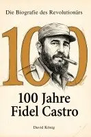 David König - 100 Jahre Fidel Castro, Häftad. Tillgänglighet: Lägg i varukorg
