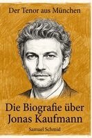 Samuel Schmid - Die Biografie über Jonas Kaufmann, Häftad