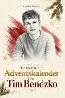 Amelia Fischer - Der inoffizielle Adventskalender über Tim Bendzko, Häftad. Tillgänglighet: Lägg i varukorg