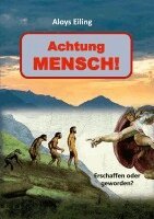 Aloys Eiling - Achtung Mensch!, Häftad