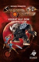 Michael Peinkofer - Sternenritter 4 Verrat auf dem Feuerstern, Häftad