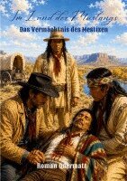 Roman Odermatt - Im Land der Mustangs - Das Vermächtnis des Mestizen, Häftad. Tillgänglighet: Lägg i varukorg