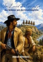 Roman Odermatt - Im Land der Grizzlys - Der Schwur mit der Friedenspfeife, Häftad. Tillgänglighet: Lägg i varukorg