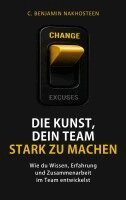 C Benjamin Nakhosteen - Kunst, dein Team stark zu machen, Häftad