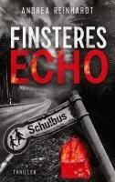Andrea Reinhardt - Finsteres Echo, Häftad