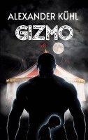 Alexander Kühl - GIZMO - Alles hat einen Anfang, Häftad