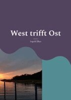 Ingrid Ellen - West trifft Ost, Häftad