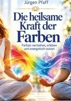 Jürgen Pfaff - heilsame Kraft der Farben, Häftad. Tillgänglighet: Lägg i varukorg