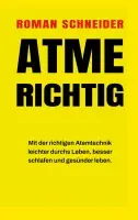 Roman Schneider - Atme richtig, Häftad. Tillgänglighet: Lägg i varukorg