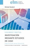 Michael Neubert - Guía breve y práctica para la investigación mediante estudios de caso, Häftad