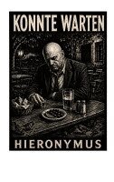 Hieronymus - Konnte Warten, Häftad. Tillgänglighet: Lägg i varukorg