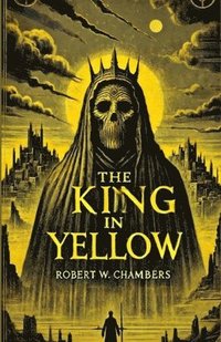 bokomslag King In Yellow(Illustrated)
