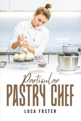 bokomslag Particular Pastry Chef