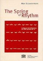 Marc D. Lauxtermann - The Spring of Rhythm: An Essay on the Political Verse and Other Byzantine Metres, Häftad